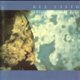 Bel Canto - White-out Conditions '1987