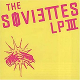 The Soviettes - Lp III '2005