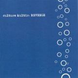 Culture Kultur - Revenge '2001