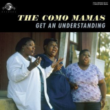 The Como Mamas - Get An Understanding '2013