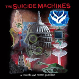 The Suicide Machines - A Match And Some Gasoline '2003