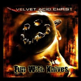 Velvet Acid Christ - Fun With Knives '1999