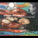 Duduka Da Fonseca - Samba - Jazz - Fantasia '2002