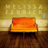 Melissa Ferrick - The Truth Is '2013