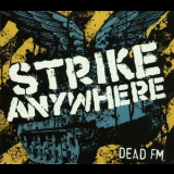 Strike Anywhere - Dead Fm '2006