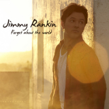 Jimmy Rankin - Forget About The World '2011