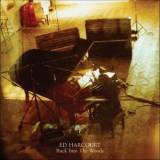 Ed Harcourt - Back Into The Woods '2013