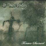 It Dies Today - Forever Scorned '2002