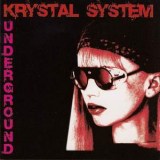 Krystal System - Underground (2CD) '2008