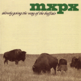Mxpx - Slowly Going The Way Of The Buffalo '1998
