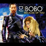 DJ Bobo - Because Of You '2007