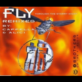 2 Brothers On The 4th Floor - Fly (Through The Starry Night) (The Remixes) '1995