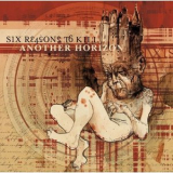 Six Reasons To Kill - Another Horizon '2008