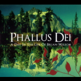Phallus Dei - A Day In The Life Of Brian Wilson '2010