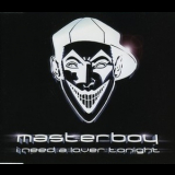 Masterboy - I Need A Lover Tonight '2002