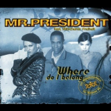 Mr. President - Where Do I Belong '1997