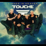 Touche - Dinner In Heaven '1999