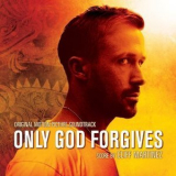 Cliff Martinez - Only God Forgives (original Motion Picture Soundtrack) '2013