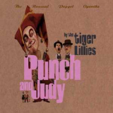 The Tiger Lillies - Punch And Judy '2004