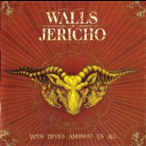 Walls Of Jericho - With Devils Amongst Us All '2006