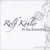 Rolf Kohler - Do You Remember (2CD) '2011