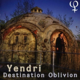 Yendri - Destination Oblivion '2010