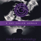 A Guy Called Gerald - Black Secret Technology '2008