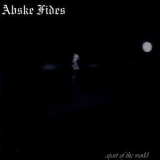 Abske Fides - ...apart Of The World '2006