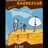 Knorkator - Zu Alt '2005