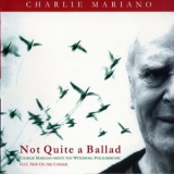 Charlie Mariano - Not Quite A Ballad '2004