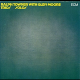 Ralph Towner With Glen Moore - Trios / Solos '1973