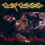 Carcass - The Gore Gallery Of Demos (Unofficial Release UK) '2005