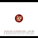 Antlers Mulm - Of Withered Sparks '2007