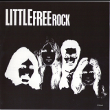 Little Free Rock - Time Is Of No Consequence '1969-71