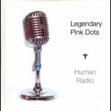 The Legendary Pink Dots - Human Radio  [live @ Cafe Desmet, 05.14.2002] '2009