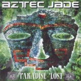 Aztec Jade - Paradise Lost (comp.) [2000, Adrenaline, Adr00011] '2000