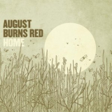 August Burns Red - Home '2010