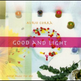 Aurio Corra - Good And Light '2006