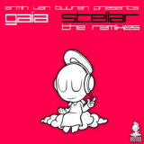 Armin Van Buuren pres. Gaia - Stellar (The Remixes) '2011