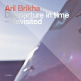 Aril Brikha - Deeparture In Time - Revisited (2CD) '2011