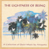 Anugama - The Lightness Of Being '1996