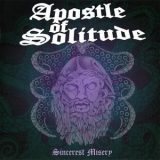 Apostle Of Solitude - Sincerest Misery '2008