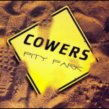 Cowers - Pity Park '2001