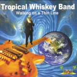 Tropical Whiskey Band - Walking On A Thin Line '2013