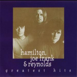 Hamilton, Joe Frank & Reynolds - Greatest Hits '1994