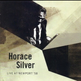 Horace Silver - Live At Newport '58 '2007