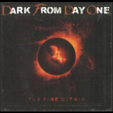 Dark From Day One - The Fire Within '2010