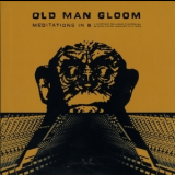 Old Man Gloom - Meditations In B (2013 Japan, DYMC-180) '1999