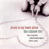 Dan Nimmer - Yours Is My Heart Alone '2008