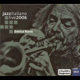 Enrico Rava - Jazzitaliano Live 2006  '2006